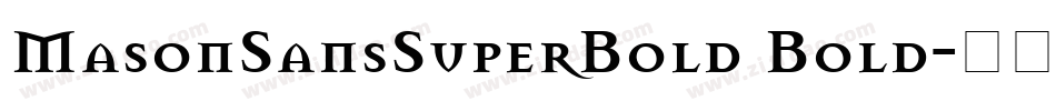 MasonSansSuperBold Bold字体转换